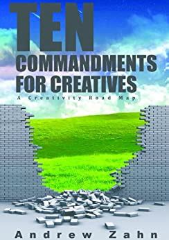 ten commandments for creatives a creativity road map PDF
